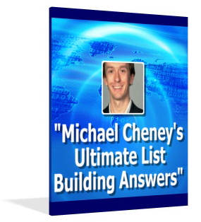 'Michael Cheney's Ultimate List Building Answers'